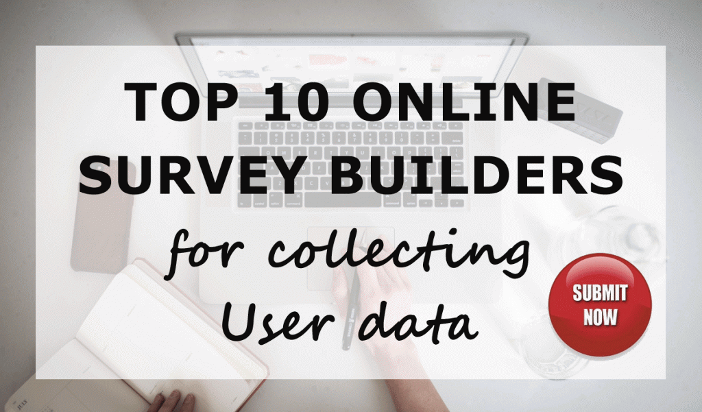 Top 10 Online Survey Forms to collect invaluable User Data