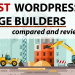 Best Wordpress Page Builders Compared and Reviewed